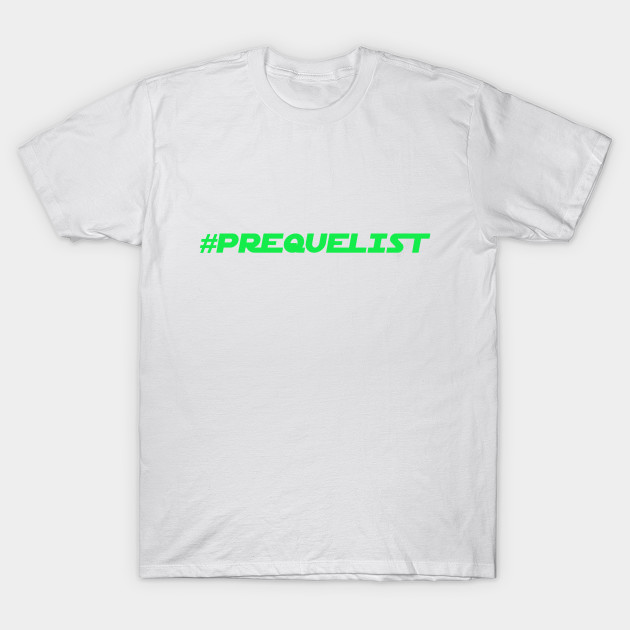 Prequelist T-Shirt-TOZ